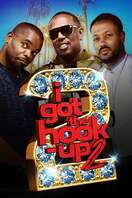 Poster of I Got the Hook Up 2