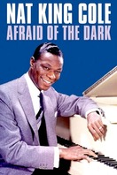 Poster of Nat King Cole: Afraid of the Dark