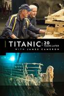Poster of Titanic: 20 Years Later with James Cameron