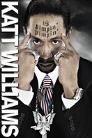 Poster of Katt Williams: It's Pimpin' Pimpin'