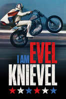Poster of I Am Evel Knievel