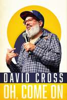 Poster of David Cross: Oh Come On