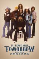 Poster of If I Leave Here Tomorrow: A Film About Lynyrd Skynyrd