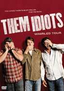 Poster of Them Idiots: Whirled Tour