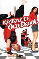 Poster of Kickin' It Old Skool