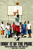 Poster of Doin' It in the Park: Pick-Up Basketball, NYC