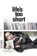 Poster of Life's Too Short