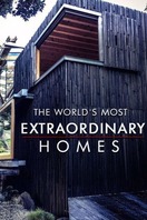 Poster of The World's Most Extraordinary Homes