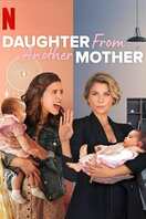 Poster of Daughter from Another Mother