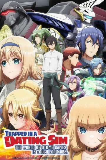 Poster of Trapped in a Dating Sim: The World of Otome Games Is Tough for Mobs