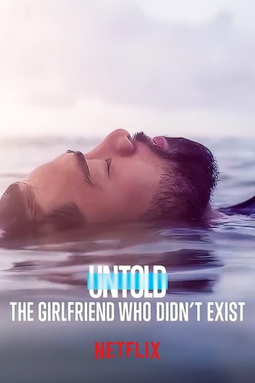Poster of Untold: The Girlfriend Who Didn't Exist